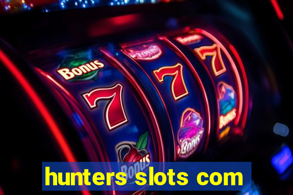 hunters slots com